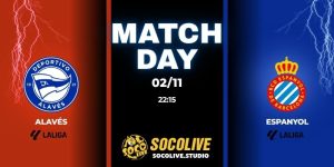 Nhận định trận đấu Alavés vs Espanyol 22:15 ngày 02/11